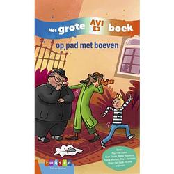 Foto van Op pad met boeven - het grote avi e3 boek - grote