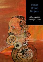 Foto van Balanciatie en hoefgetrappel - stefaan renaat benjamin - paperback (9789402147506)