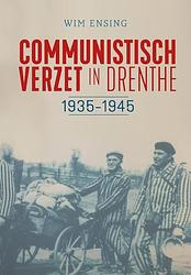 Foto van Communistisch verzet in drenthe - wim ensing - paperback (9789023257509)