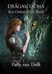 Foto van Een onbreekbare band - patty van delft - ebook (9789491300943)