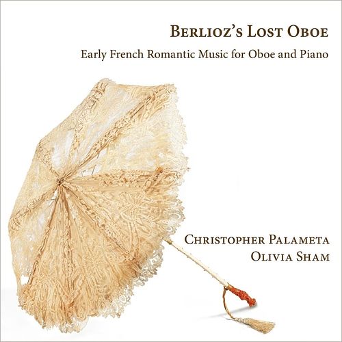 Foto van Berlioz's lost oboe: early french romantic music for oboe and piano - cd (4250128521086)