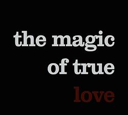 Foto van The magic of true love - lp (0850017238336)