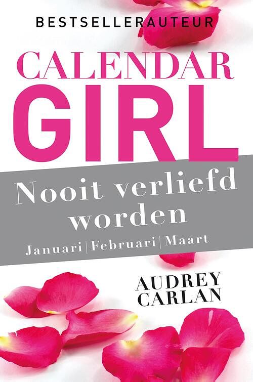 Foto van Calendar girl - nooit verliefd worden - januari/februari/maart - audrey carlan - ebook (9789402307252)