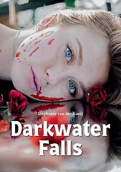 Foto van Darkwater falls - stephanie van der kooij - paperback (9789464438734)