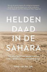 Foto van Heldendaad in de sahara - eddy van der ley - paperback (9789043928397)