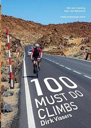 Foto van 100 must do climbs - dirk vissers - paperback (9789464801798)