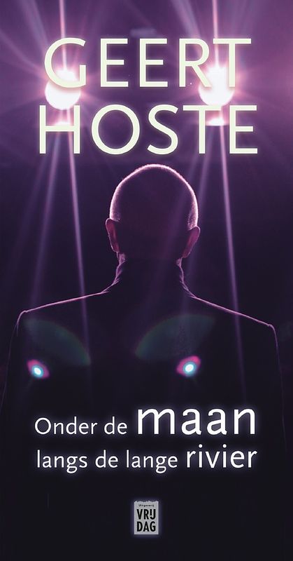 Foto van Onder de maan langs de lange rivier - geert hoste - ebook (9789460017148)