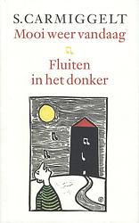 Foto van Mooi weer vandaag & fluiten in het donker - simon carmiggelt - ebook (9789029581257)