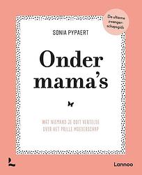 Foto van Onder mama's - sonia pypaert - ebook (9789401467612)