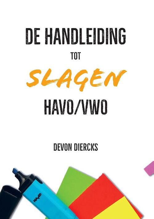 Foto van De handleiding tot slagen havo/vwo - devon diercks - paperback (9789082982909)