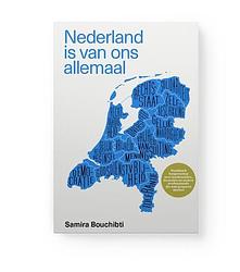 Foto van Nederland is van ons allemaal - samira bouchibti - paperback (9789077866627)