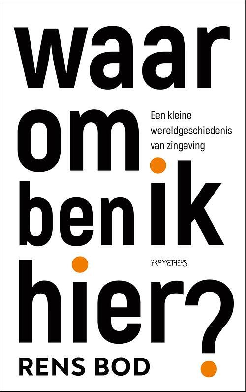 Foto van Waarom ben ik hier? - rens bod - hardcover (9789044652239)