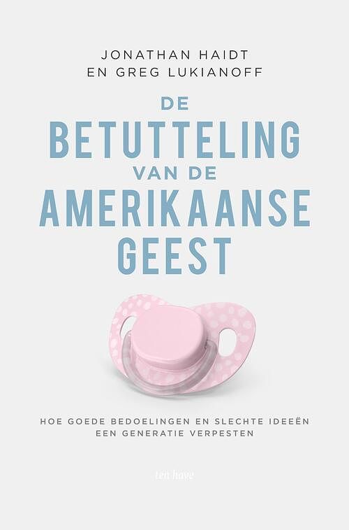 Foto van De betutteling van de amerikaanse geest - greg lukianoff, jonathan haidt - ebook (9789025910495)