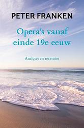 Foto van Opera'ss vanaf einde 19e eeuw - peter franken - paperback (9789464354676)