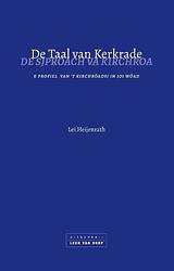 Foto van De taal van kerkrade - lei heijenrath - paperback (9789079226740)