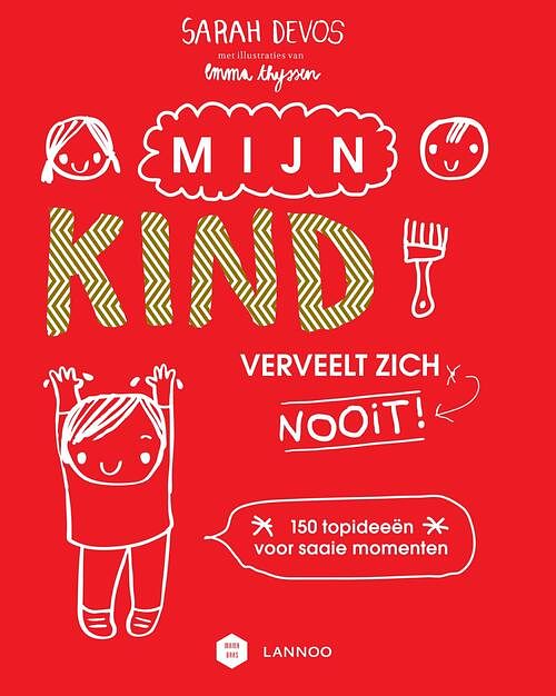 Foto van Mijn kind verveelt zich nooit! - sarah devos - ebook (9789401434379)