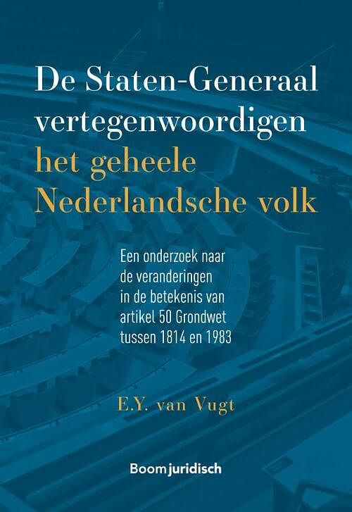 Foto van De staten-generaal vertegenwoordigen het geheele nederlandsche volk - e.y. van vugt - paperback (9789462909595)