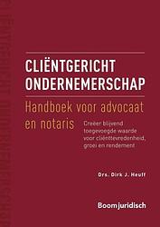 Foto van Cliëntgericht ondernemerschap: handboek voor advocaat en notaris - d.j. heuff - paperback (9789462128354)