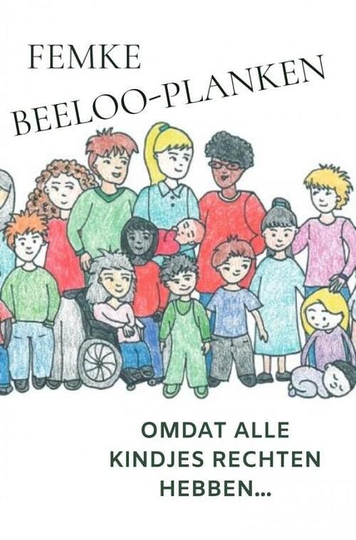 Foto van Omdat alle kindjes rechten hebben... - femke beeloo-planken - ebook (9789464484823)