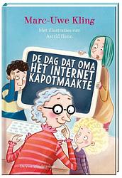 Foto van De dag dat oma het internet kapotmaakte - marc-uwe kling - hardcover (9789051167771)