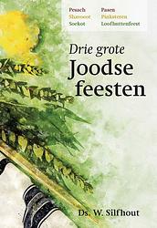 Foto van Drie grote joodse feesten - ds. w. silfhout - ebook (9789087181703)