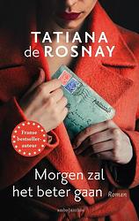 Foto van Morgen zal het beter gaan - tatiana de rosnay - paperback (9789026361593)