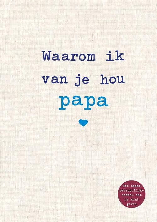 Foto van Waarom ik van je hou papa - alexandra reinwarth - hardcover (9789043922807)