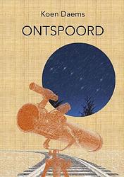 Foto van Ontspoord - koen daems - paperback (9789464782608)