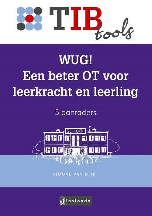 Foto van Wug! een beter ot voor leerkracht en leerling - simone van dijk - paperback (9789463172585)