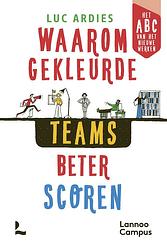 Foto van Waarom kleurrijke teams beter scoren - luc ardies - paperback (9789401490320)