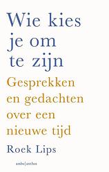 Foto van Wie kies je om te zijn - roek lips - ebook (9789026356001)