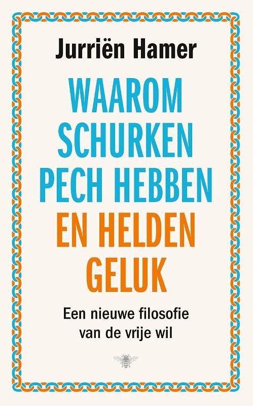 Foto van Waarom schurken pech hebben en helden geluk - jurriën hamer - paperback (9789403120119)