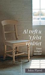 Foto van Al treft u 'st felst verdriet - john flavel - ebook (9789402905328)