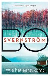 Foto van Wie het eerst komt - bo svernström - paperback (9789402711462)