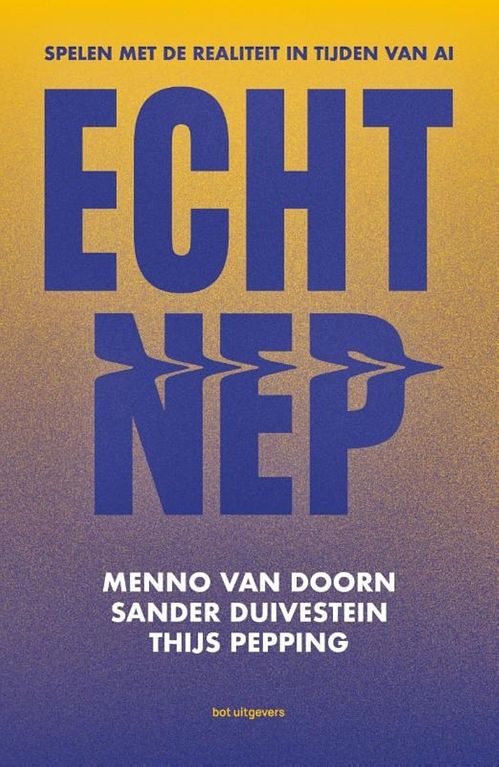 Foto van Echt nep - menno van doorn, sander duivestein, thijs pepping - ebook