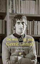 Foto van De wording van gerrit komrij - arie pos - ebook (9789403192116)