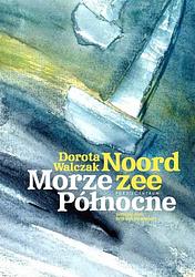 Foto van Noordzee/morze północne - dorota walczak - paperback (9789056553418)