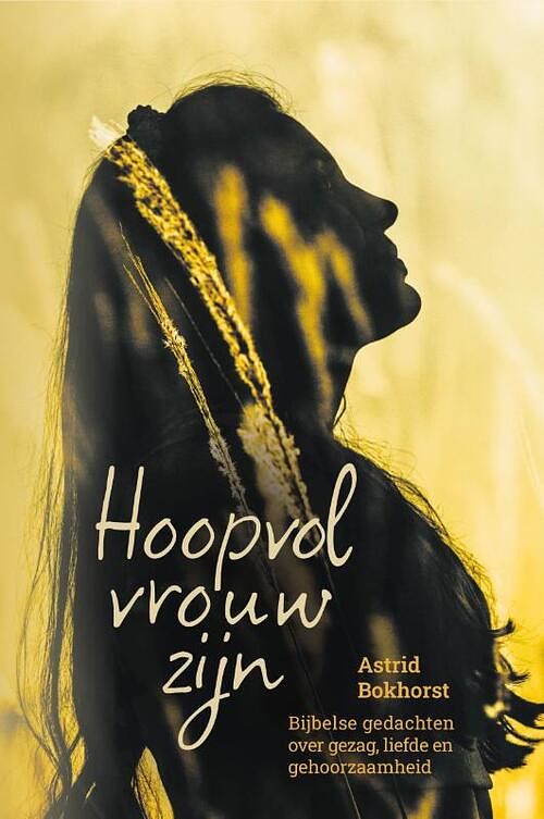 Foto van Hoopvol vrouw zijn - astrid bokhorst - paperback (9789087187835)