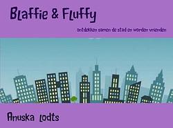 Foto van Blaffie & fluffy - anuska lodts - paperback (9789402128482)