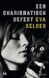 Foto van Een charismatisch defect - eva kelder - ebook (9789402307481)