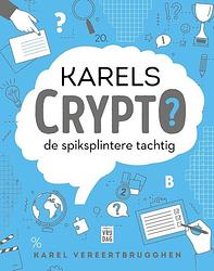Foto van Karels crypto: de spiksplintere tachtig - karel vereertbrugghen - paperback (9789464341942)