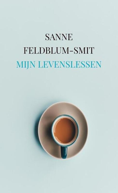 Foto van Mijn levenslessen - sanne feldblum-smit - paperback (9789403701547)