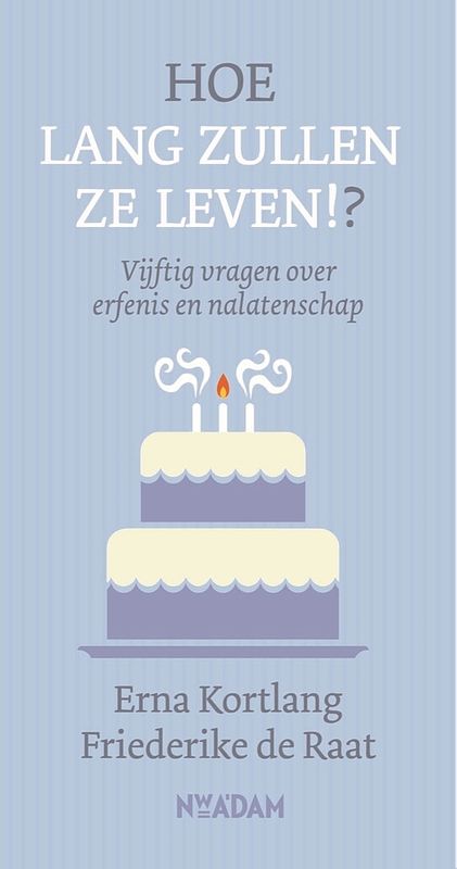 Foto van Hoe lang zullen ze leven!? - erna kortlang, friederike de raat - ebook (9789046826041)