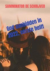 Foto van God aanbidden in 2022, eerste helft - samminator de schrijver - paperback (9789403642642)