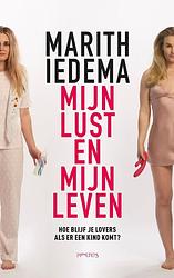 Foto van Mijn lust en mijn leven - marith iedema - paperback (9789044647075)