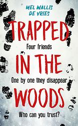 Foto van Trapped in the woods - mel wallis de vries - paperback (9789026168345)