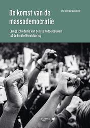 Foto van De komst van de massademocratie - eric van de casteele - ebook