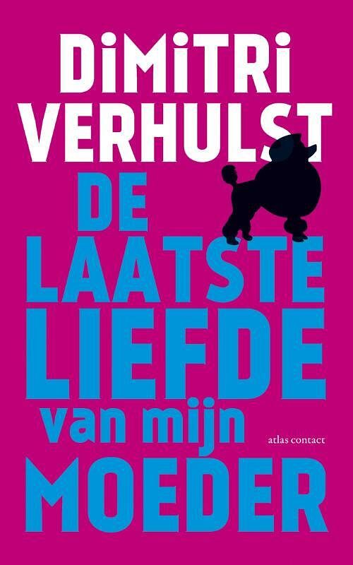 Foto van De laatste liefde van mijn moeder - dimitri verhulst - ebook (9789025437107)