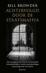 Foto van Achtervolgd door de staatsmaffia - bill browder - paperback (9789045049045)