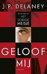 Foto van Geloof mij - j.p. delaney - ebook (9789403132808)